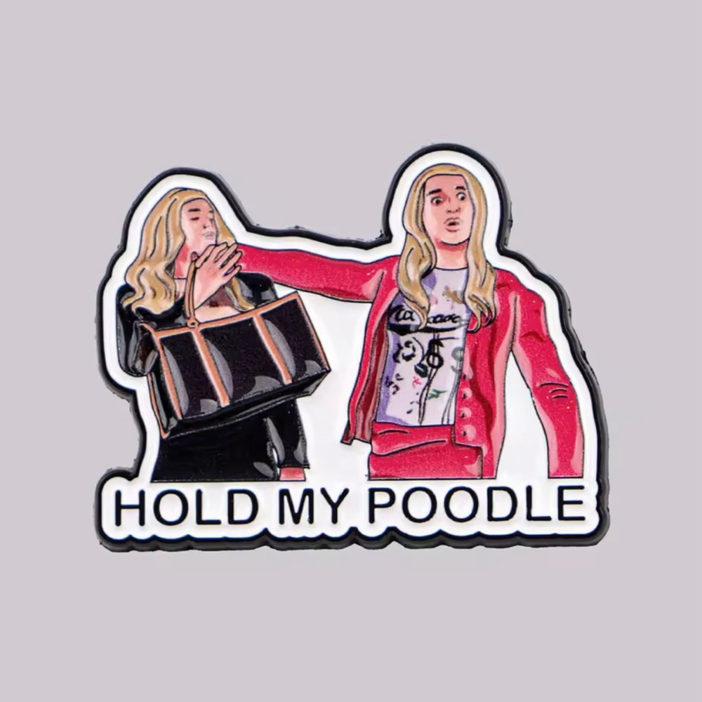 Funny White Chicks Movie Hold My Poodle Enamel Pin